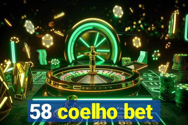 58 coelho bet